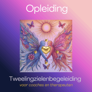 Opleiding tweelingzielenbegeleiding voor coaches en therapeuten